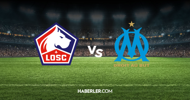 Lille Marsilya CANLI nereden izlenir? Lille Marsilya maçı hangi kanalda, nereden izlenir?