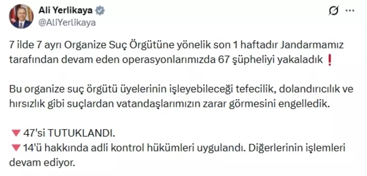 İçişleri Bakanlığı'ndan 7 ilde 7 ayrı organize suç örgütüne operasyon: 47 tutuklama