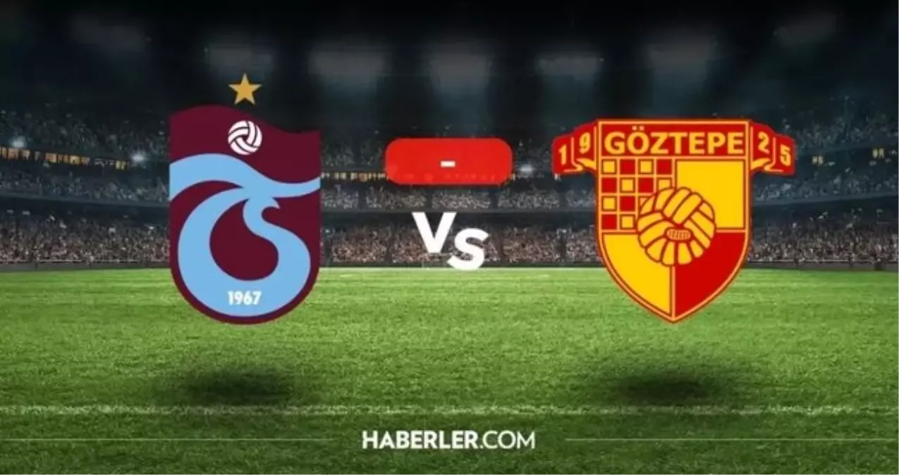 Göztepe - Trabzonspor maçı nereden izlenir? Göztepe - Trabzonspor maçı nereden, nasıl, hangi kanaldan izlenir?