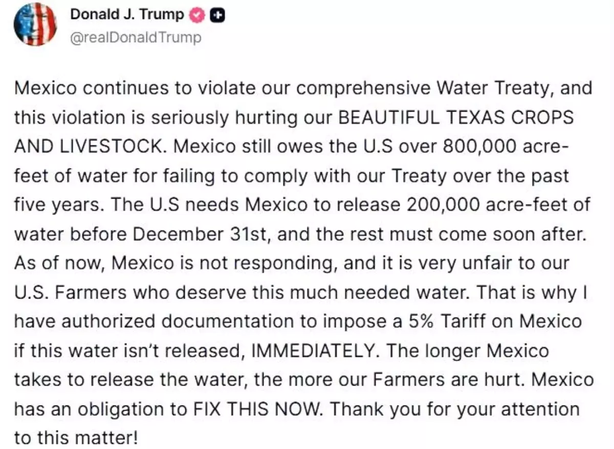 ABD Başkanı Trump'tan Meksika'ya su anlaşması uyarısı: 'Yeterli su serbest bırakılmazsa, yüzde 5 gümrük vergisi uygulanacak'