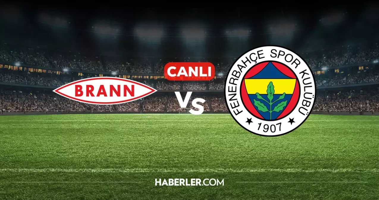 Brann Fenerbahçe canlı nereden izlenir? Brann Fenerbahçe maçı hangi kanalda, nereden izlenir?