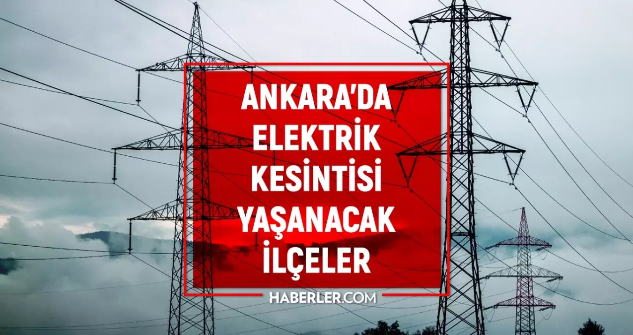 Ankara elektrik kesintisi! 13-14-15 Aralık Ankara'da elektrik kesintisi ne zaman bitecek, elektrikler ne zaman gelecek?