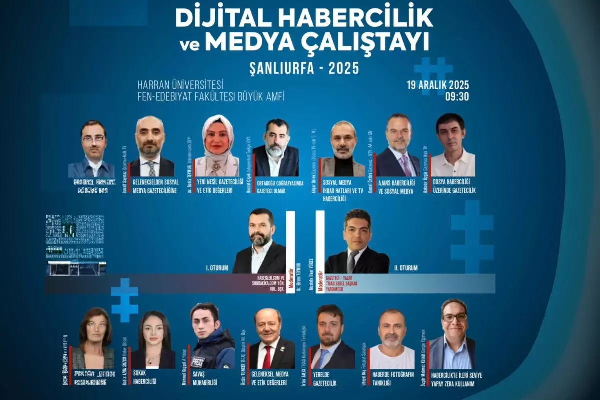 120'yi aşkın gazeteci dijital habercilik çalıştayı için Şanlıurfa'da buluşuyor