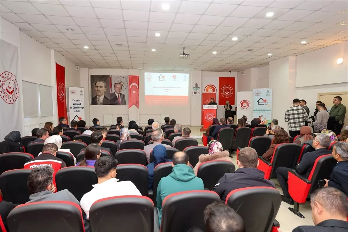 Bitlis'te 'Gönül Elçileri ve Koruyucu Aile Farkındalık Toplantısı' yapıldı