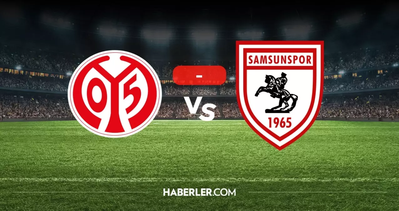 Mainz Samsunspor maçı kaç kaç? MAÇ SONUCU! Mainz Samsunspor golleri kim attı, canlı maç anlatımı!