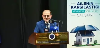 İstanbul'da 'Ailenin Karşılaştığı Yeni Nesil Sorunlar Çalıştayı' başladı