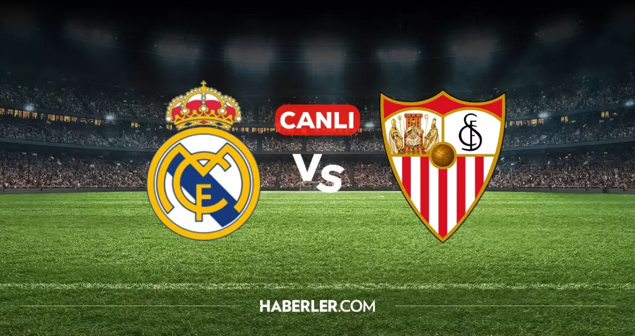 Real Madrid Sevilla canlı nereden izlenir? Real Madrid Sevilla maçı hangi kanalda, nereden izlenir?