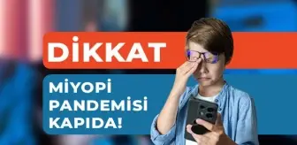 Dikkat: Miyopi Pandemisi Kapımızda