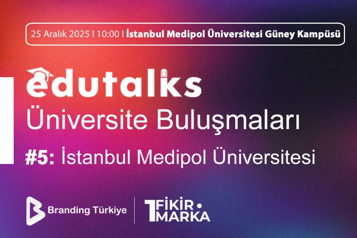 EduTalks etkinliği 25 Aralık'ta İstanbul Medipol Üniversitesi'nde