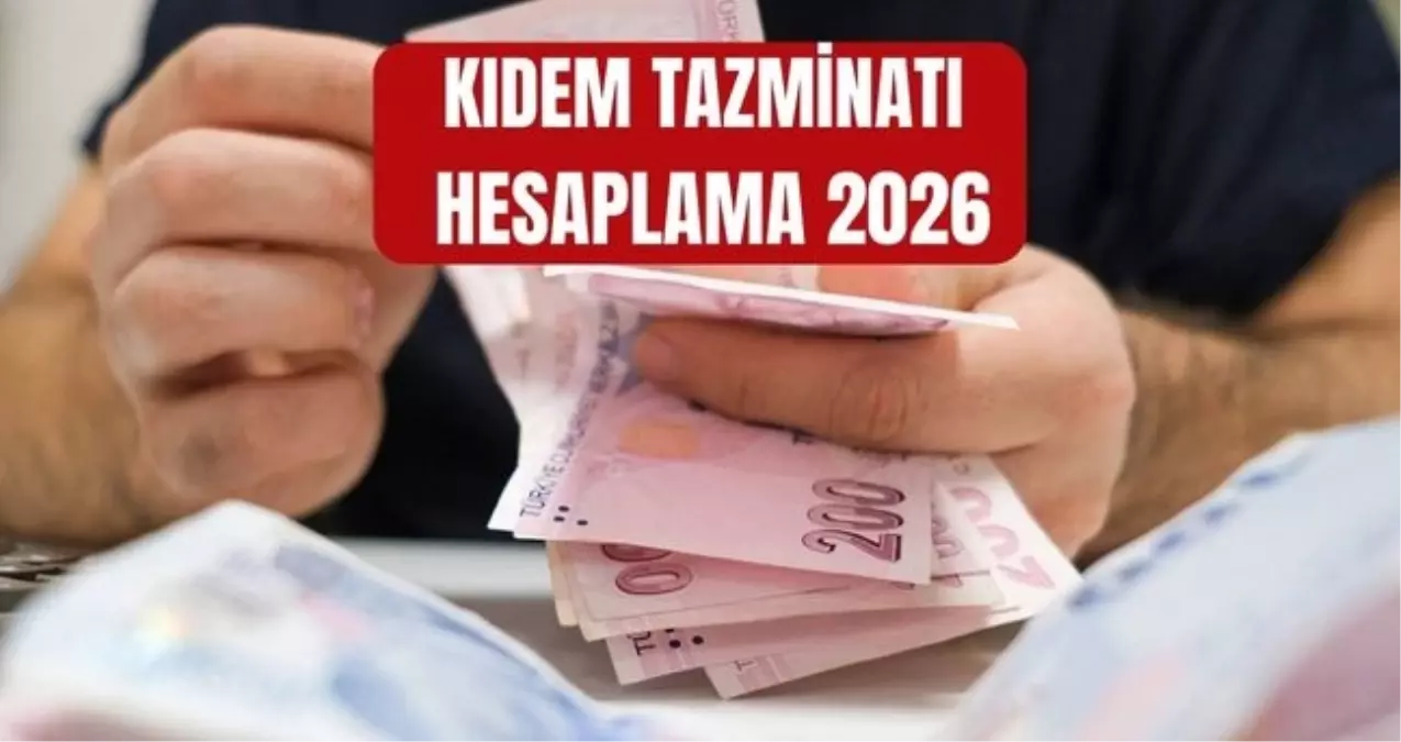KIDEM TAZMİNATI HESAPLAMA 2026: Asgari ücret sonrası kıdem tazminatı ne kadar oldu? Yeni asgari ücretle taban ve tavan ücret ne kadar olacak?