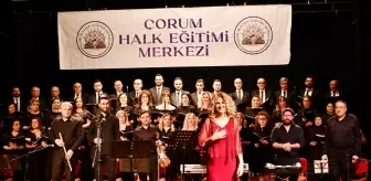 Çorum Halk Eğitimi Merkezi Türk Müziği Korosu'ndan 'Mazide Kalanlar' konseri