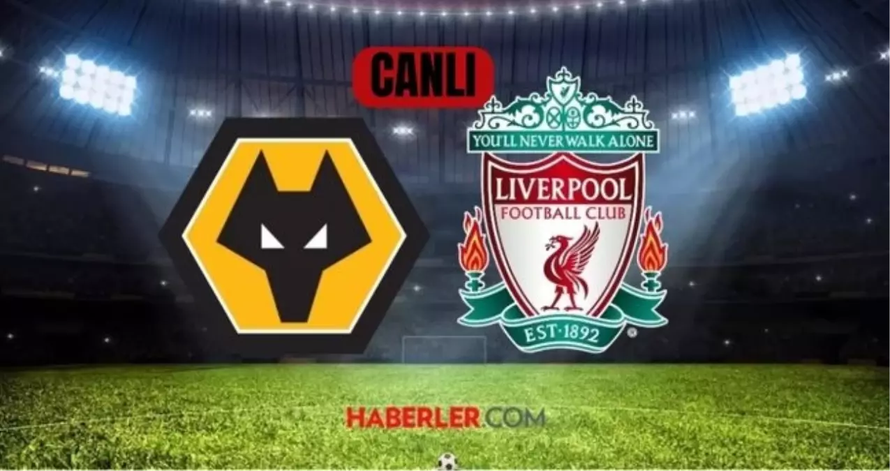 Liverpool Wolverhampton CANLI nereden izlenir? Liverpool Wolverhampton maçı hangi kanalda, nereden izlenir?