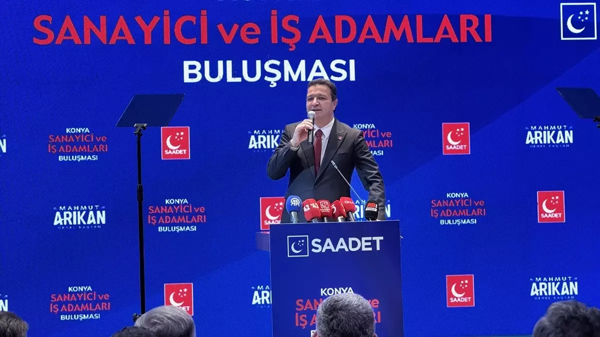 Saadet Partisi Genel Başkanı Arıkan, Konya'da iş insanlarıyla buluştu