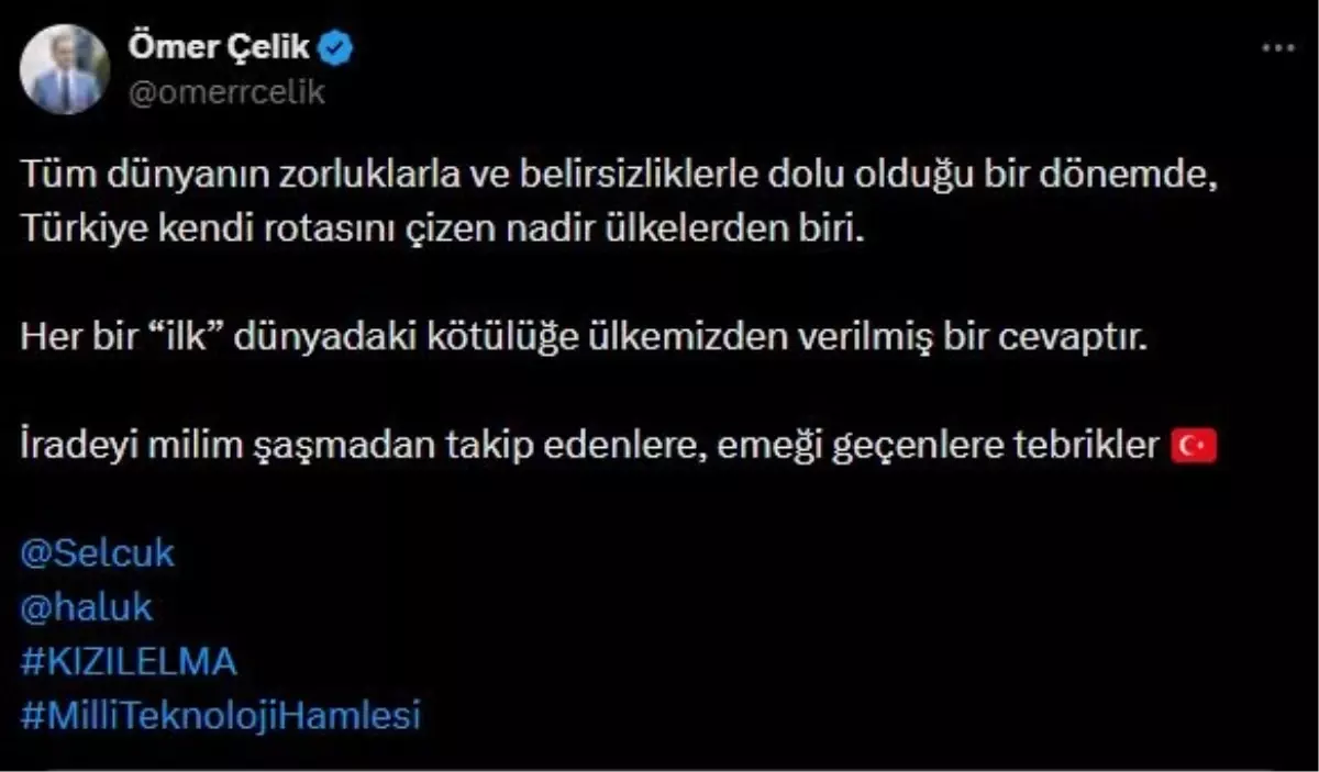 ÖMER ÇELİK: TÜRKİYE KENDİ ROTASINI ÇİZEN NADİR ÜLKELERDEN BİRİ