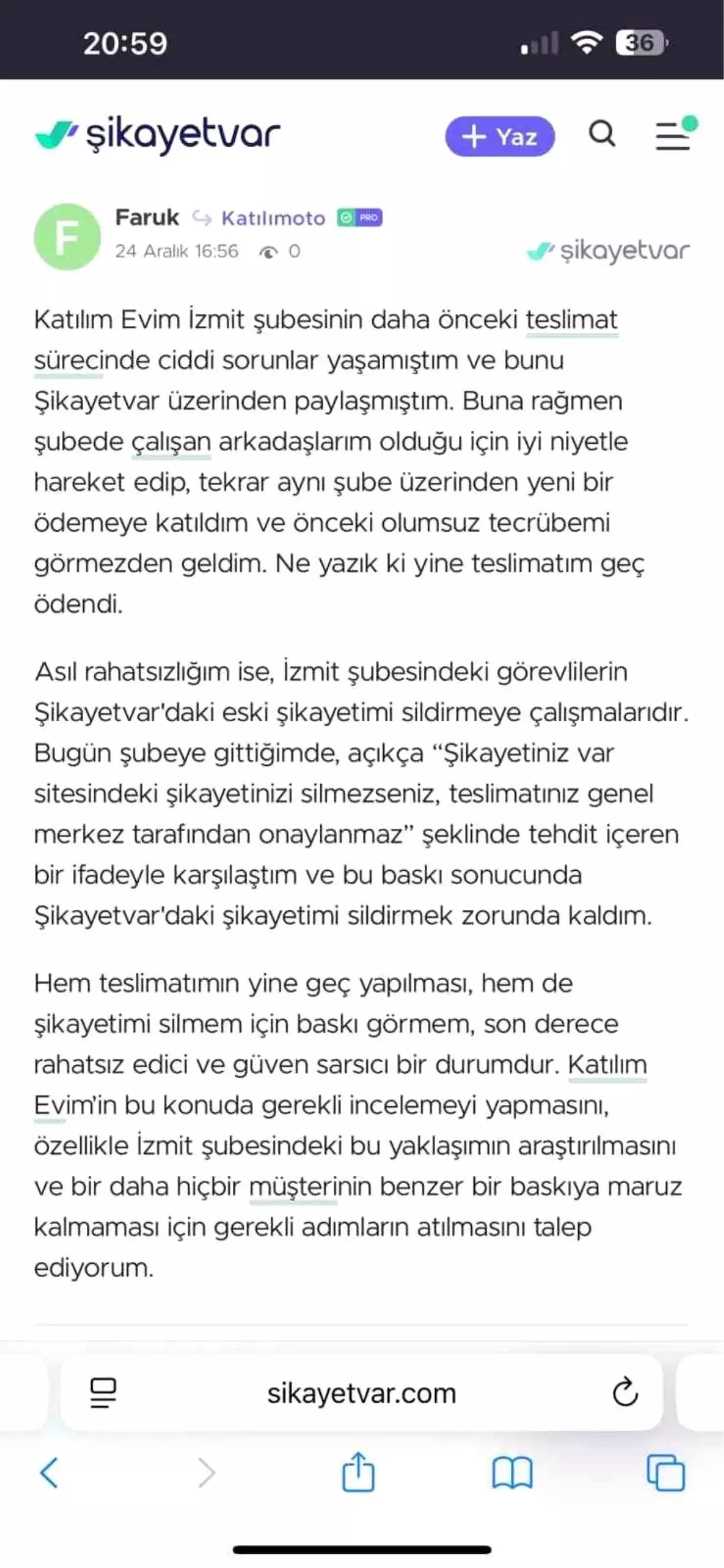 Şikayetini yazınca "Şikayetini silmezsen, paranı alamazsın" cevabını aldı