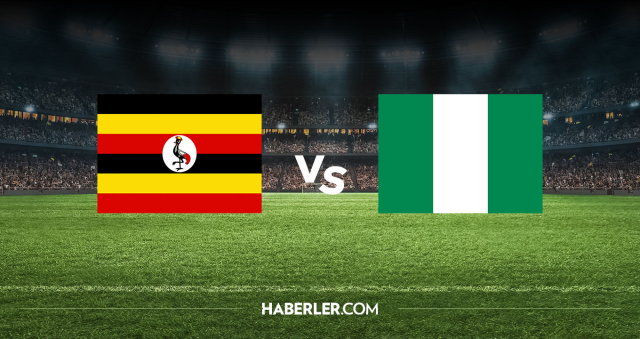 Uganda Nijerya CANLI nereden izlenir? Uganda Nijerya maçı hangi kanalda, nereden izlenir?