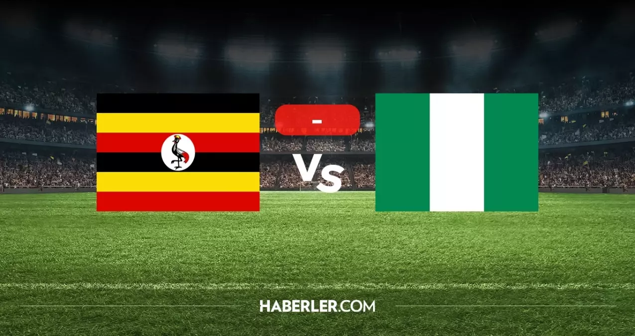 Uganda Nijerya maçı kaç kaç? MAÇ SONUCU! Uganda Nijerya golleri kim attı, canlı maç anlatımı!