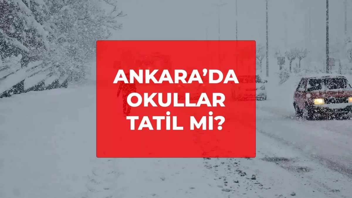 Ankara okullar tatil mi? 2 Ocak 2026 Cuma son dakika Ankara okullar tatil mi olacak?