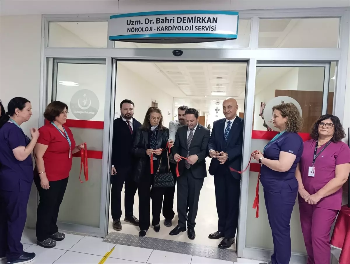 Biga Devlet Hastanesinde 'Uzman Dr. Yusuf Bahri Demirkan Nöroloji Servisi' açıldı