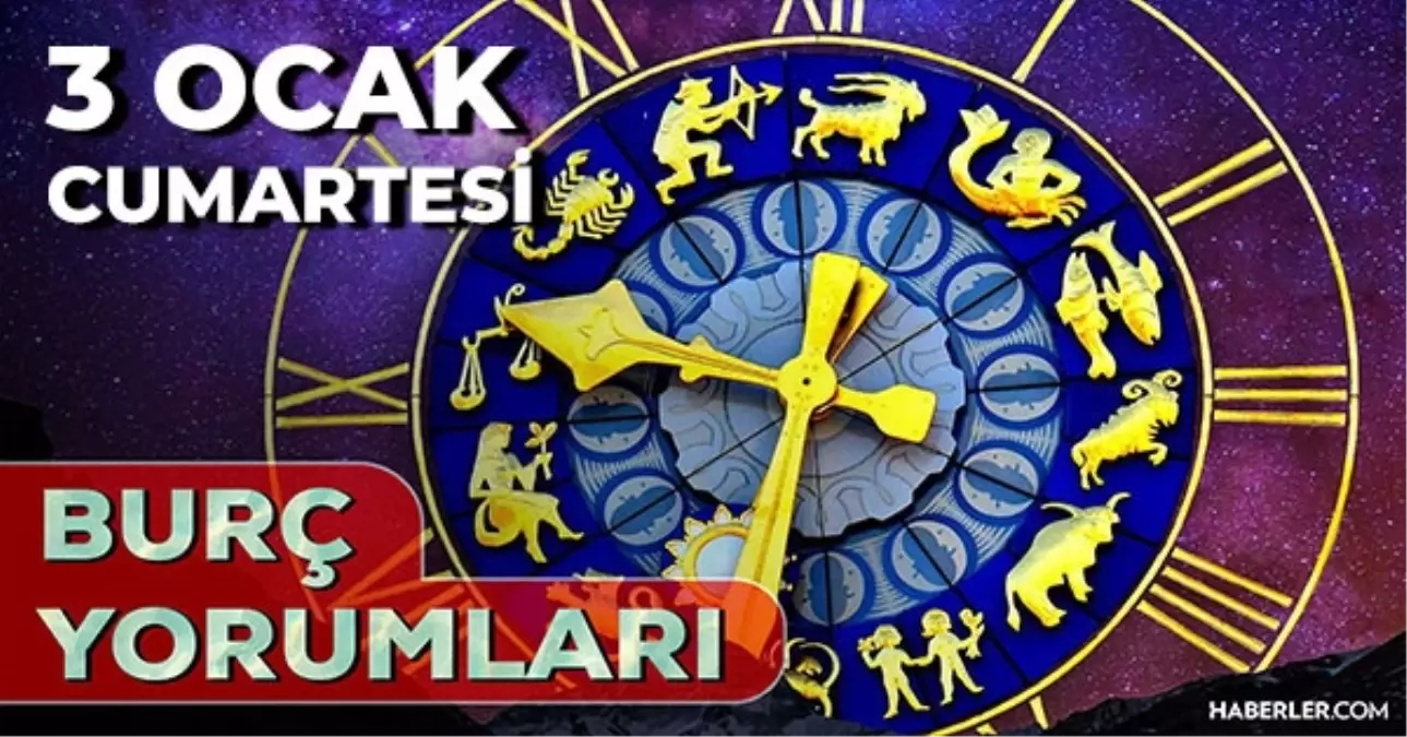 Burç yorumları 3 Ocak 2026! Günlük burç yorumları AŞK, EVLİLİK, KARİYER Kova, İkizler, Boğa, Başak burcu y...