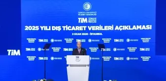 TİM Başkanı Gültepe 2025 yılı dış ticaret verilerinin açıklandığı toplantıda konuştu Açıklaması