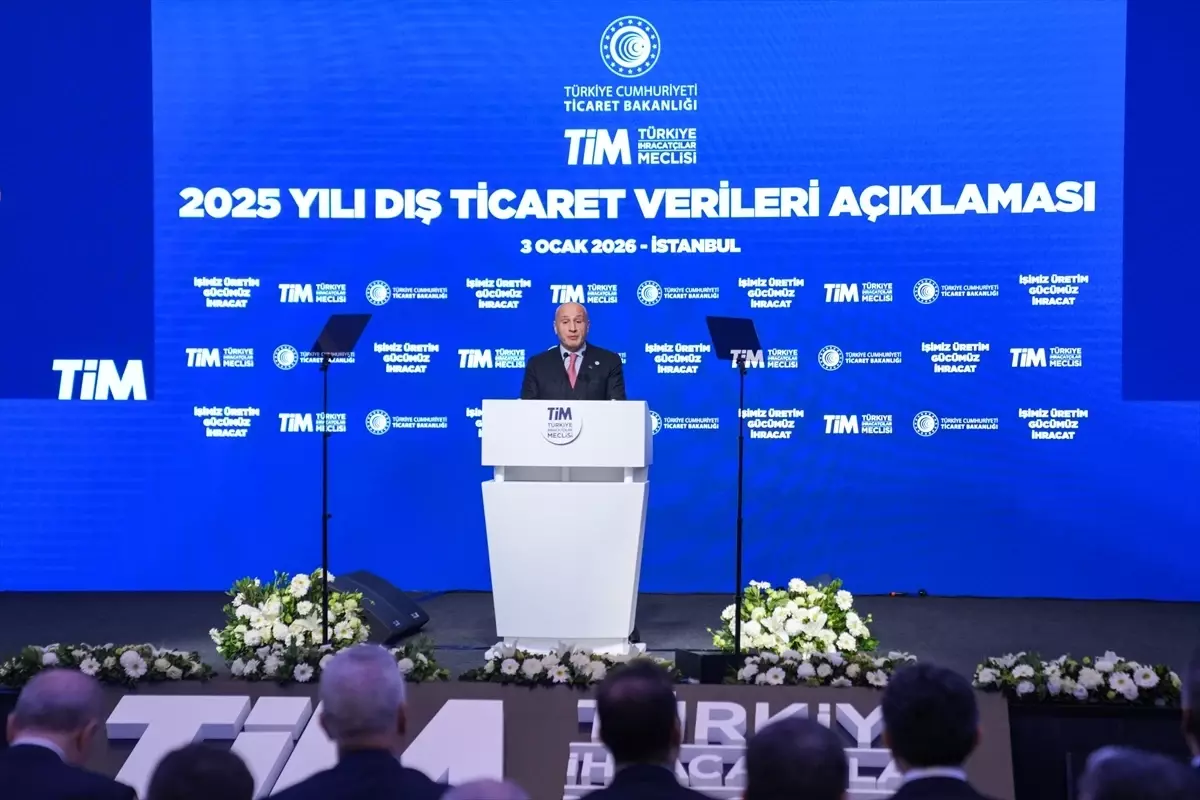 TİM Başkanı Gültepe 2025 yılı dış ticaret verilerinin açıklandığı toplantıda konuştu Açıklaması