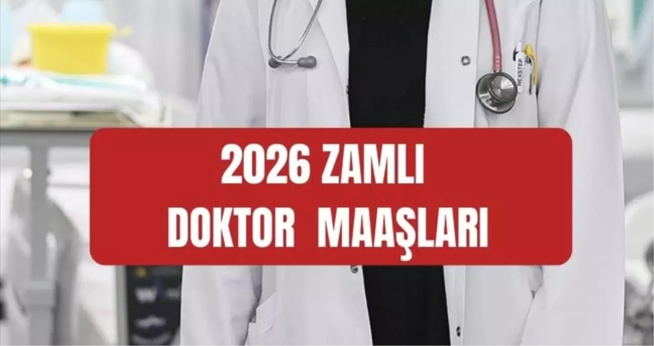 Zamlı doktor maaşları ne kadar oldu? Ocak 2026 zamlı güncel doktor maaşları! En düşük doktor maaşı ne kada...