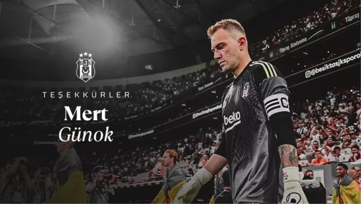 Beşiktaş, Mert Günok ile yolların ayrıldığını açıkladı
