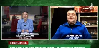 Süper Kupa yarı finali öncesi Spor Yazarı Alper Kınar net konuştu: Favori Fenerbahçe