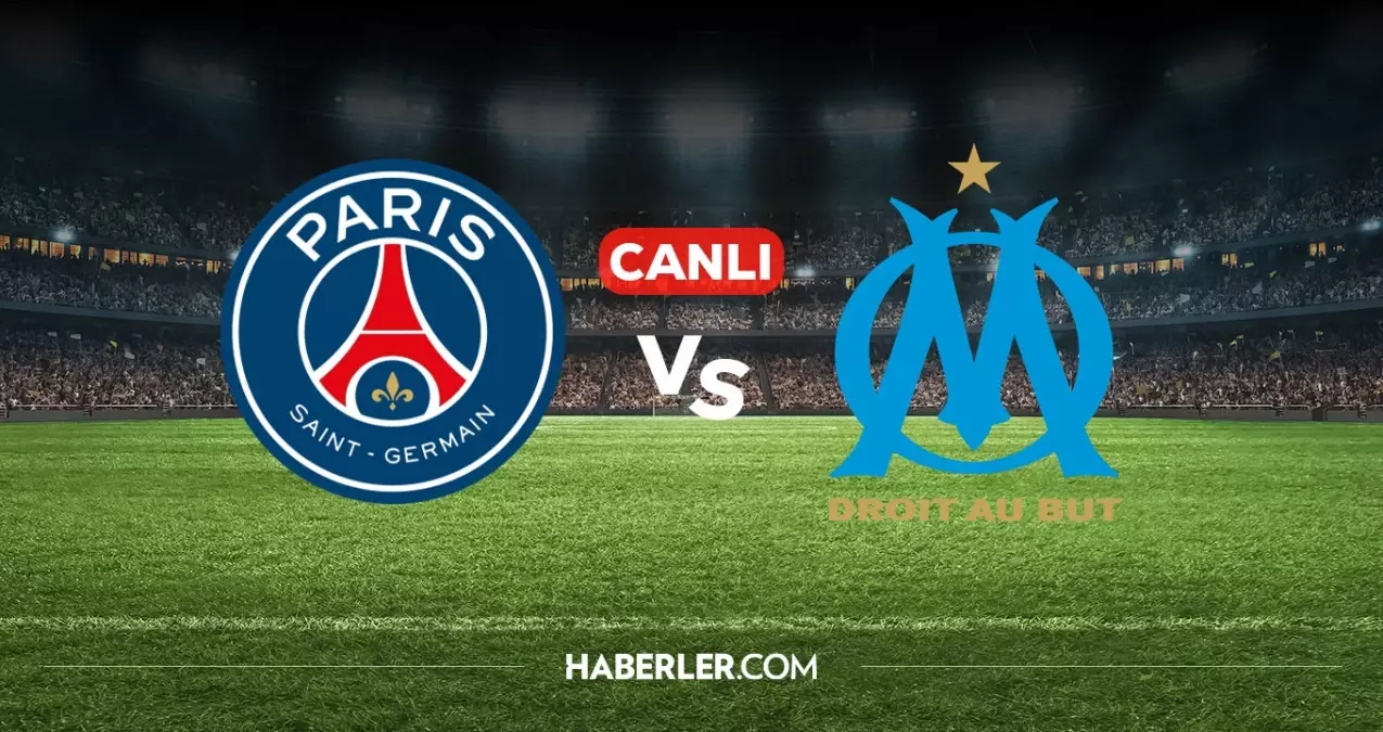 PSG Marsilya CANLI nereden izlenir? PSG Marsilya maçı hangi kanalda, nereden izlenir?
