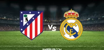 Real Madrid maçı hangi kanalda? Atletico Madrid Real Madrid maçını hangi kanal veriyor, nerede izlenir?