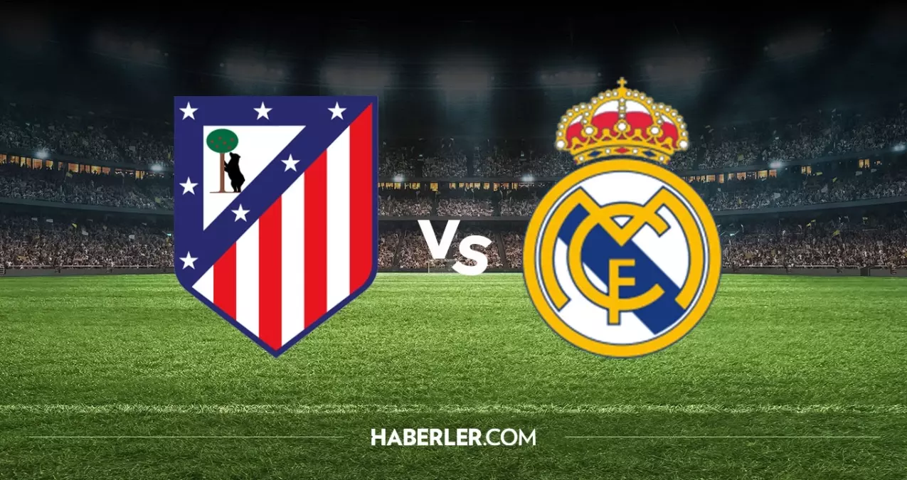 Real Madrid hangi kanalda? Atletico Madrid Real Madrid maçını hangi kanal veriyor, nerede izlenir?