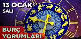 Burç yorumları 13 Ocak 2026! Günlük burç yorumları AŞK, EVLİLİK, KARİYER Aslan, Balık, Kova, Oğlak burcu yorumu