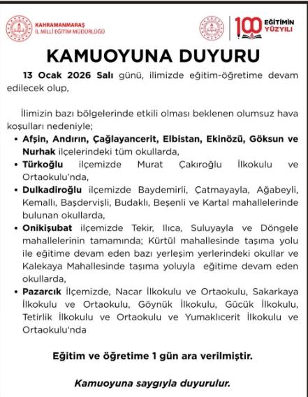 Kahramanmaraş okullar tatil mi, 13 Ocak Salı Kahramanmaraş'ta okul yok mu (KAHRAMANMARAŞ VALİLİĞİ - KAR TATİLİ)? Kahramanmaraş okullar tatil mi, 13 Ocak Salı Kahramanmaraş'ta okul yok mu (KAHRAMANMARAŞ VALİLİĞİ - KAR TATİLİ)?