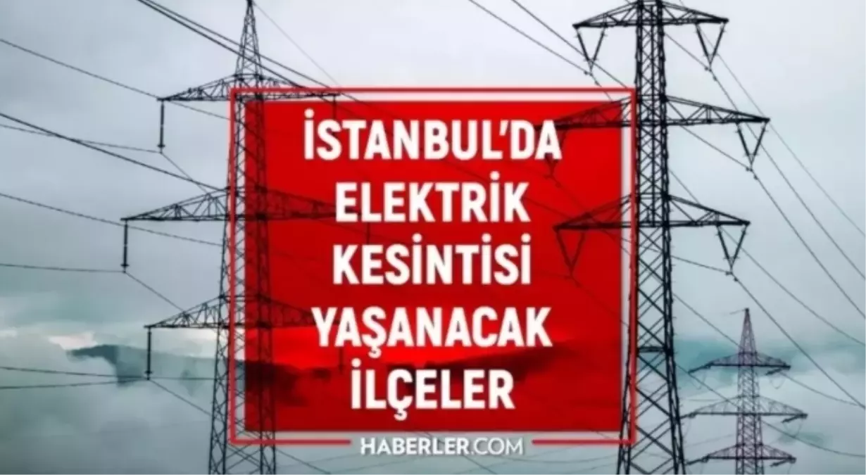 İstanbul BEDAŞ elektrik kesintisi! 17-18 Ocak 2026 hafta sonu İstanbul'da elektrik kesintisi ne zaman bite...