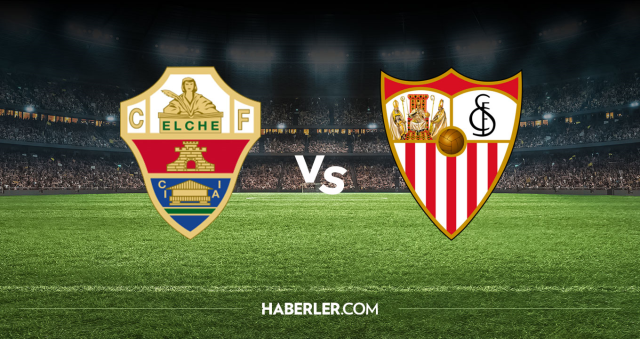 Elche Sevilla CANLI nereden izlenir? Elche Sevilla maçı hangi kanalda, nereden izlenir?