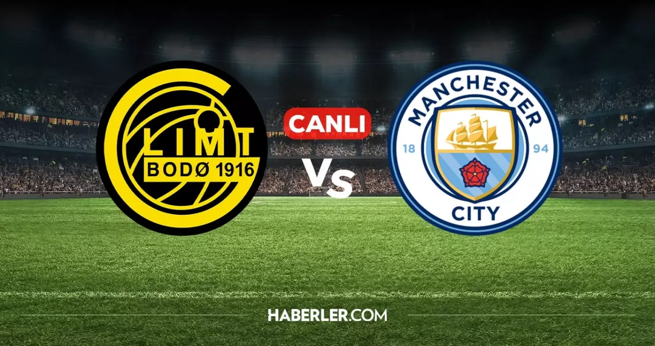 Bodo Glimt Manchester City CANLI nereden izlenir? Bodo Glimt Manchester City maçı hangi kanalda, nereden i...