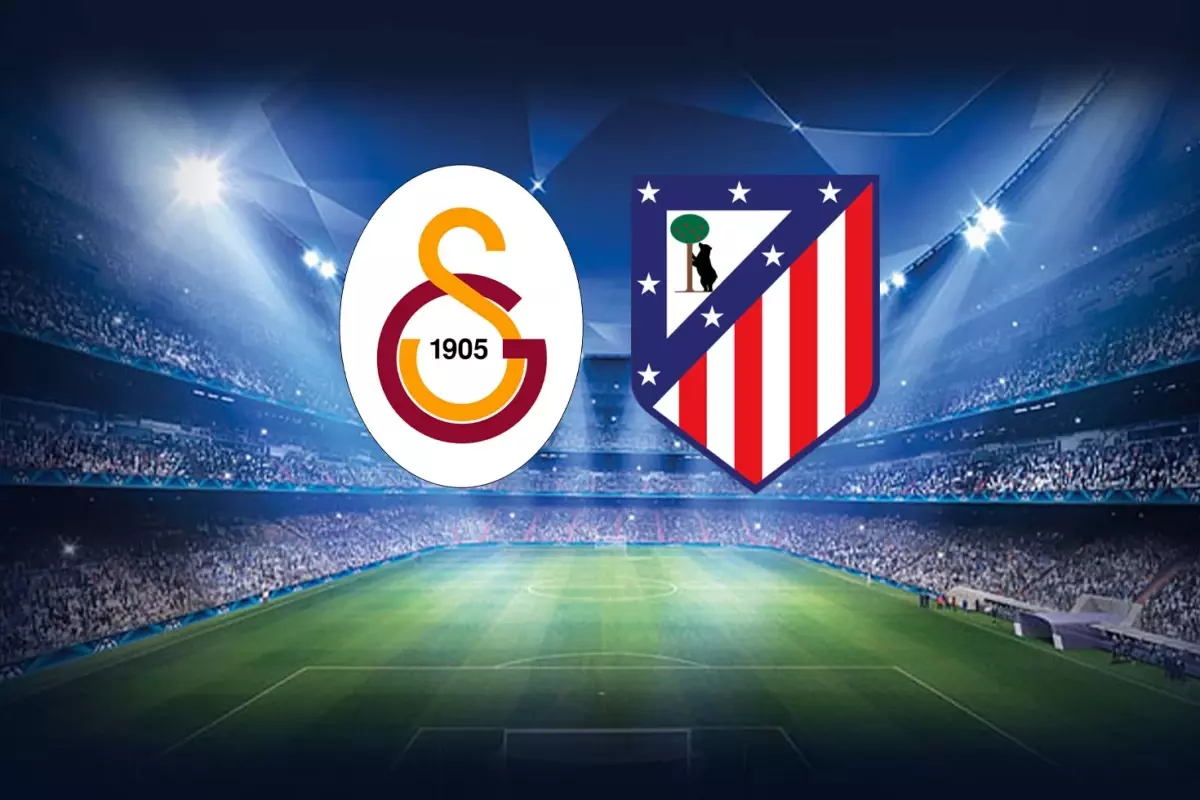Galatasaray-Atletico Madrid karşılaşmasının ilk 11'leri belli oldu