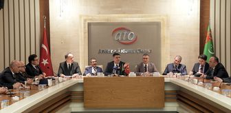 'Türkiye-Türkmenistan Ekonomik ve Ticari İşbirliği İmkanları' toplantısı Ankara'da yapıldı