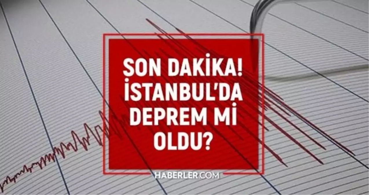 İstanbul'da deprem mi oldu? SON DAKİKA! 24 Ocak İstanbul'da az önce nerede deprem oldu?