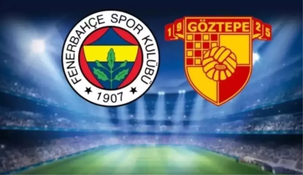 Fenerbahçe Göztepe maçı hangi kanalda? Fenerbahçe Göztepe maçını hangi kanal veriyor, nereden izlenir?