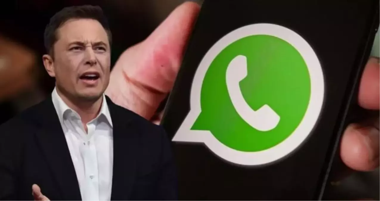WhatsApp güvenli değil mi, mesajlar okunuyor mu? Elon Musk ne açıklama yaptı?