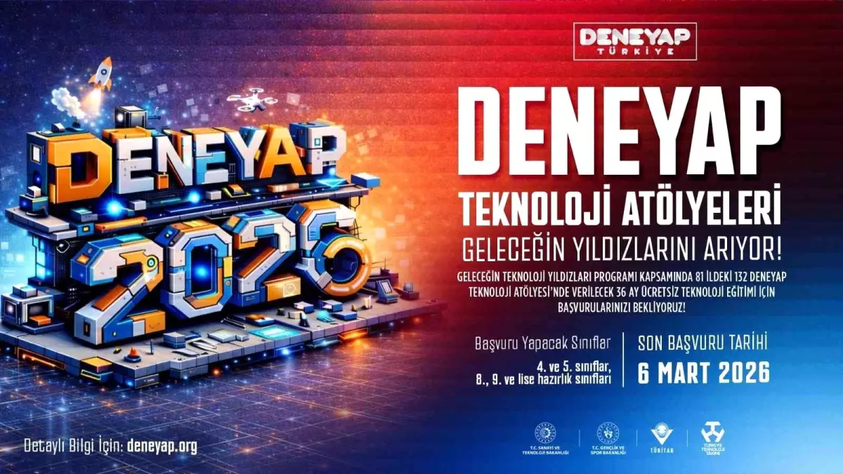 DENEYAP Türkiye, geleceğin teknoloji yıldızlarını arıyor; 2026 başvuruları başladı