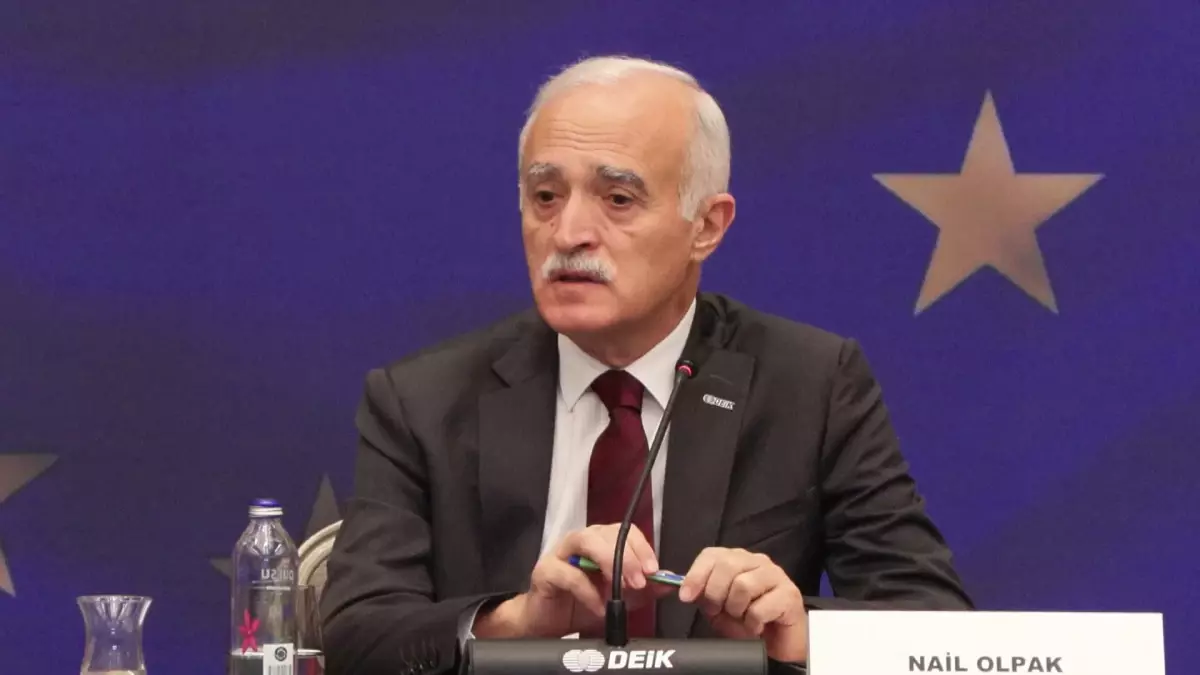 DEİK Başkanı Nail Olpak: Anlaşma imzalanırken taraf olamıyoruz ama sonuçlarından bizzat etkileniyoruz