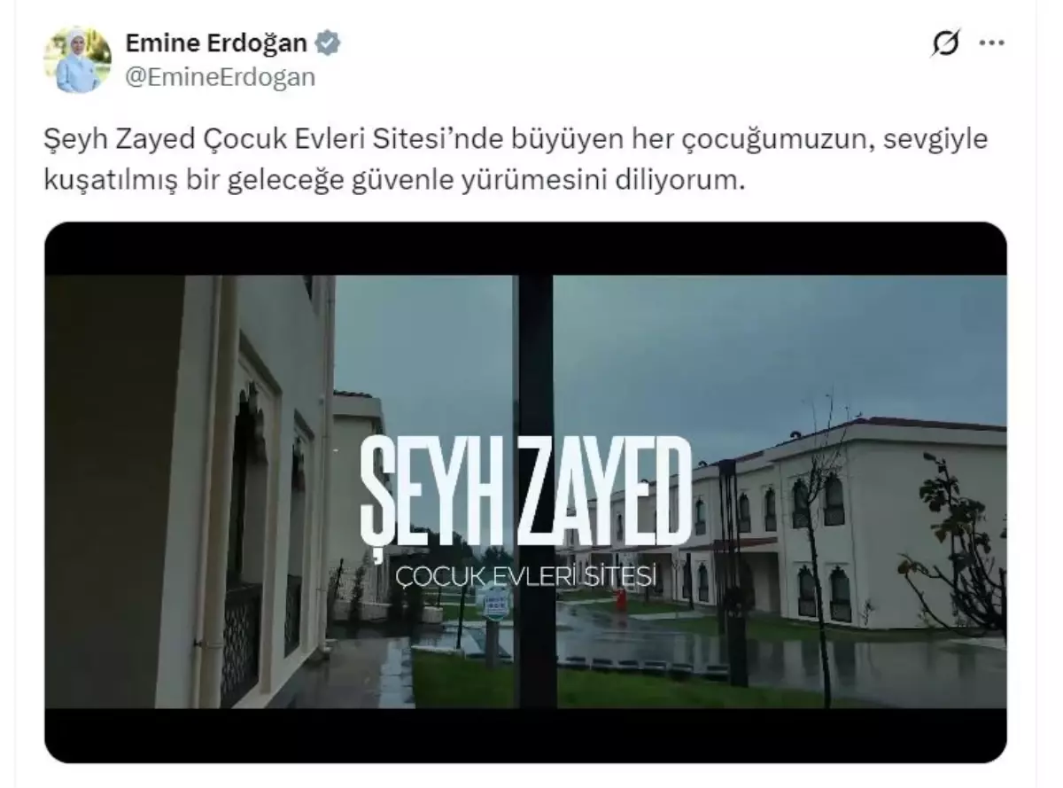 Emine Erdoğan'dan 'Şeyh Zayed Çocuk Evleri Sitesi'ne ilişkin paylaşım
