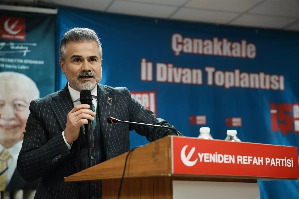 Yeniden Refah Partisi Genel Başkan Yardımcısı Kılıç, Çanakkale'de konuştu Açıklaması