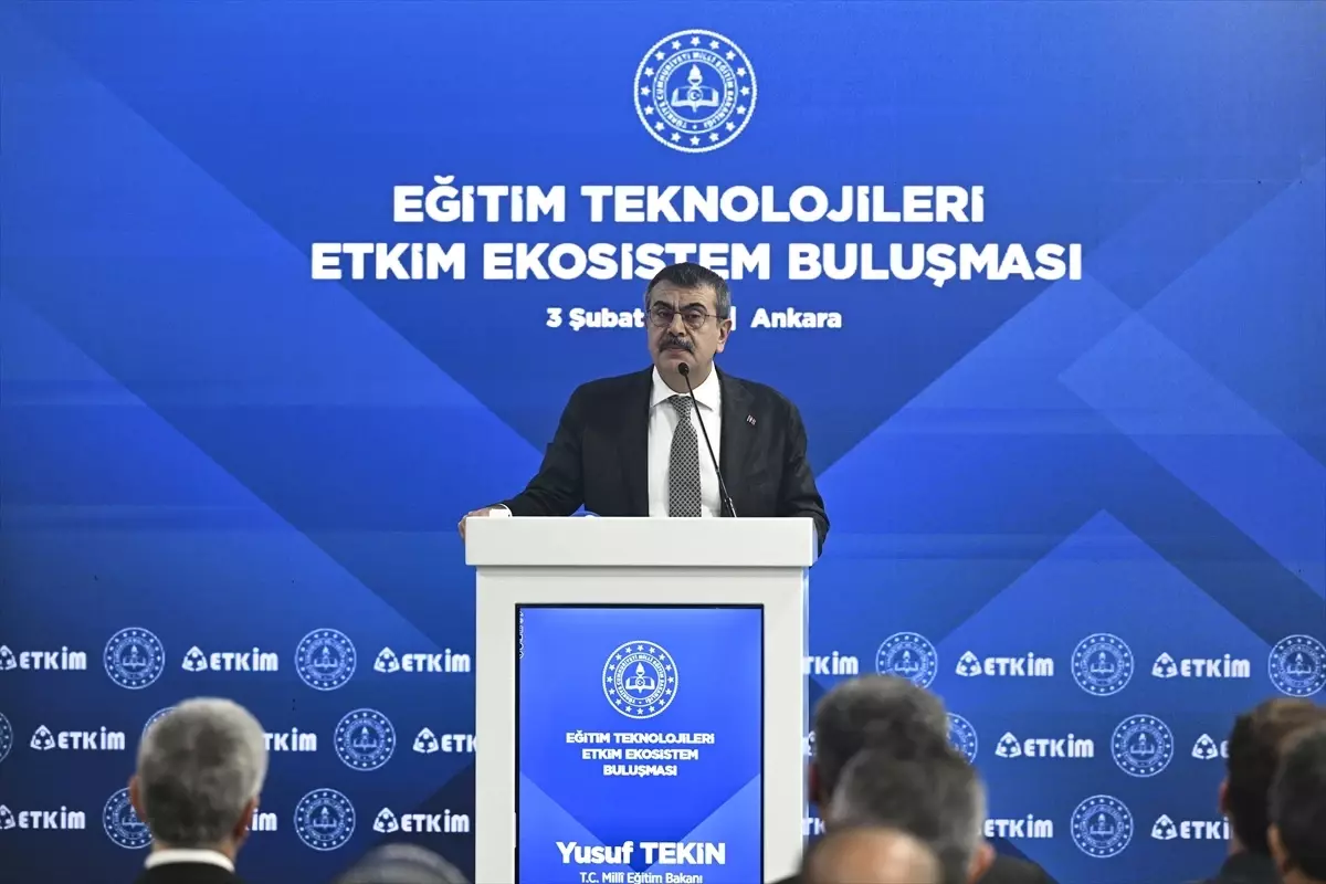 Bakan Tekin, 'Eğitim Teknolojileri ETKİM Ekosistem Buluşması'nda konuştu Açıklaması