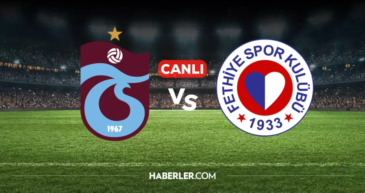 Trabzonspor Fethiyespor CANLI nereden izlenir? Trabzonspor Fethiyespor maçı hangi kanalda, nereden izlenir?