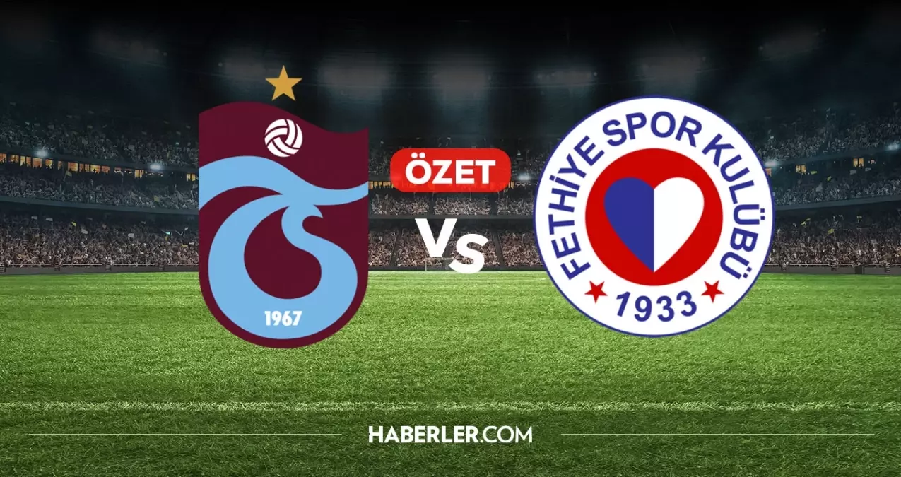 Trabzonspor Fethiyespor maç özeti ve golleri! (ÖZET) Trabzonspor Fethiyespor kaç kaç bitti, golleri kim attı?