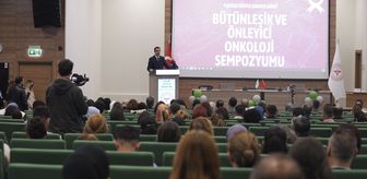 Başkentte 'Bütünleşik ve Önleyici Onkoloji Sempozyumu' düzenlendi